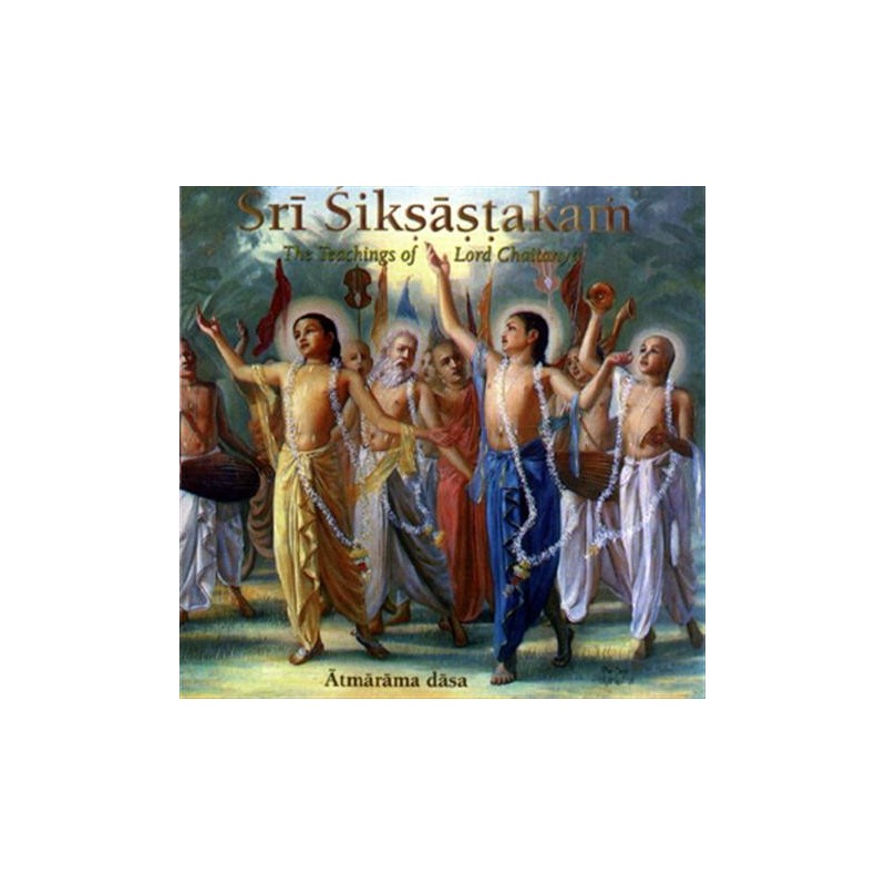 Sri Siksastakam - The Teachings of Lord Chaitanya CD