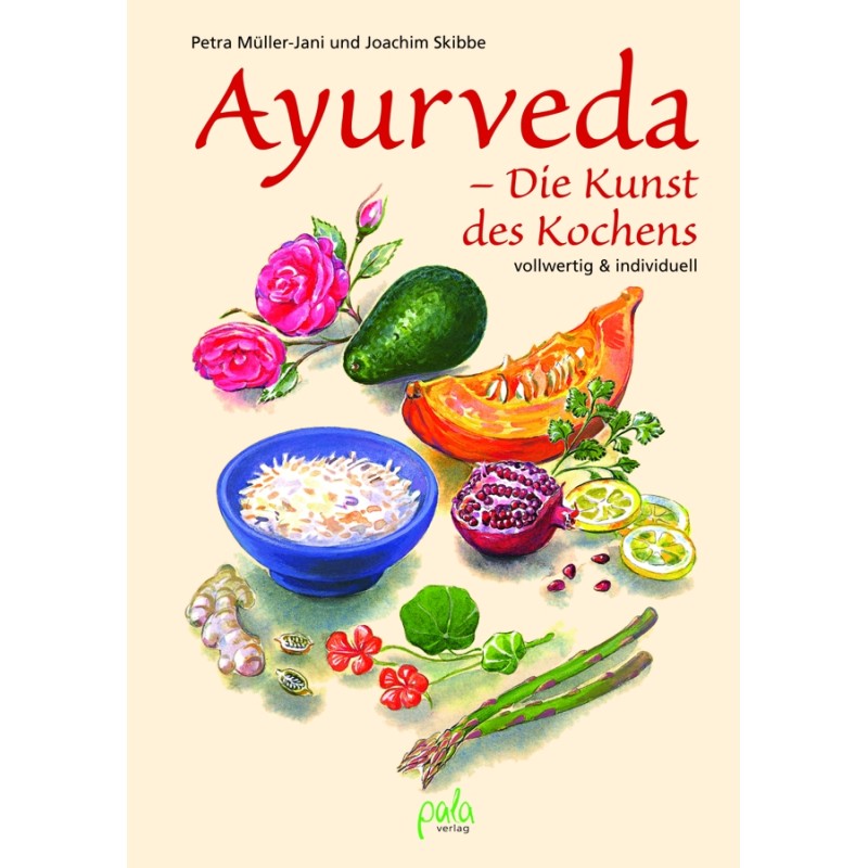 Ayurveda - Die Kunst des Kochens