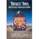 Bhakti-yoga - Der Pfad des spirituellen Lebens